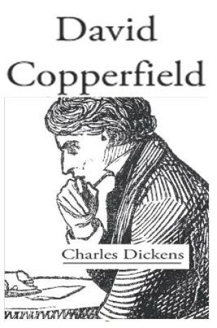 Cover of DAVID COPPERFIELD By Charles Dickens (Children's literature) "Annotated Edition"