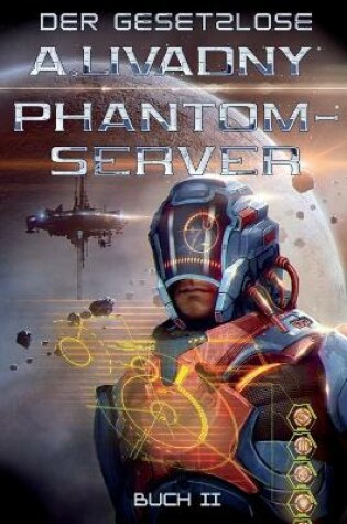 Cover of Der Gesetzlose (Phantom-Server Buch 2)