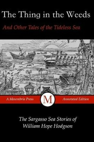 Cover of The Thing in the Weeds and Other Tales of the Tideless Sea