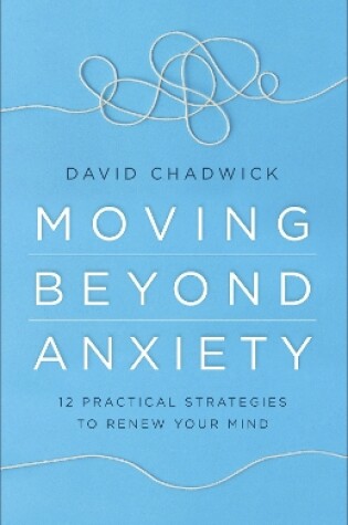 Cover of Moving Beyond Anxiety