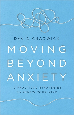 Book cover for Moving Beyond Anxiety
