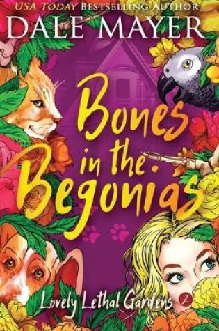 Cover of Bones in the Begonias
