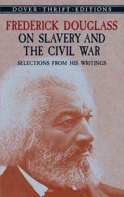 Cover of Frederick Douglass on Slavery and the Civil War