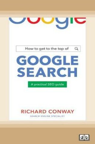 Cover of How to Get to the Top of Google Search