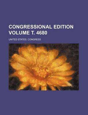 Book cover for Congressional Edition Volume . 4680