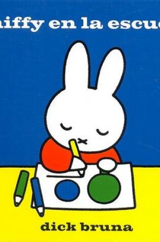 Cover of Miffy en la Escuela