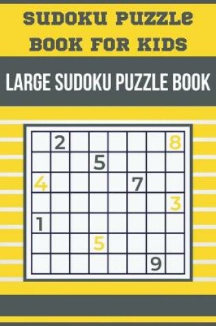 Cover of Sudoku Puzzle Book for Kids