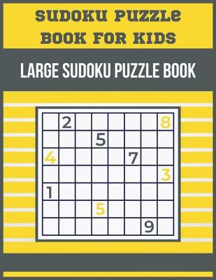 Book cover for Sudoku Puzzle Book for Kids