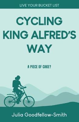 Cover of Cycling King Alfred's Way