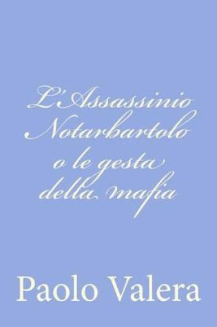 Cover of L'Assassinio Notarbartolo o le gesta della mafia