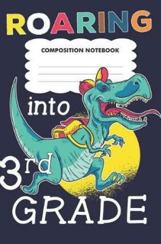 Cover of Roaring into 3rd grade