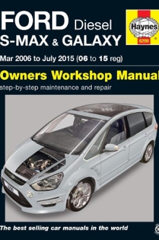 Cover of Ford S-MAX & Galaxy Diesel (Mar 06 - July 15) Haynes Repair Manual