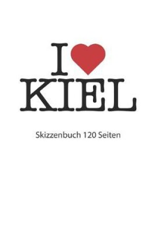 Cover of I love Kiel Skizzenbuch 120 Seiten