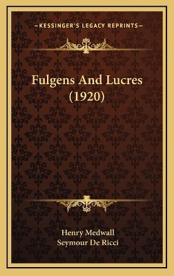 Book cover for Fulgens And Lucres (1920)