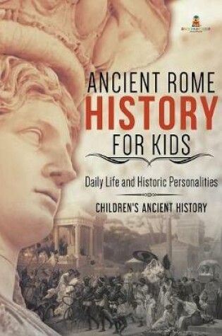 Cover of Ancient Rome History for Kids