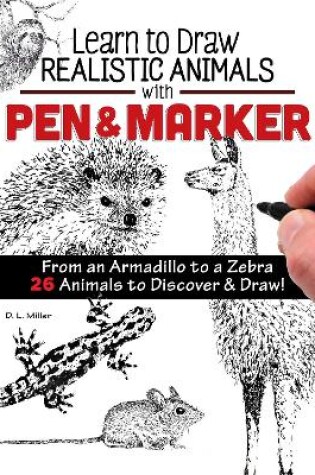 Cover of Learn to Draw Realistic Animals with Pen & Marker