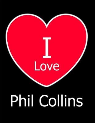 Book cover for I Love Phil Collins