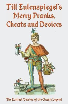 Book cover for Till Eulenspiegel's Merry Pranks, Cheats, and Devices