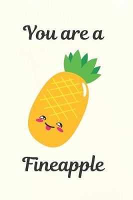 Book cover for You Are A Fineapple