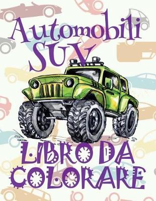 Cover of ✌ Automobili SUV ✎ Auto Album da Colorare ✎ Libro da Colorare Adulti ✍ Libri da Colorare Adulti