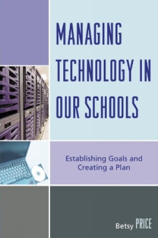 Cover of Managing Technology in Our Schools