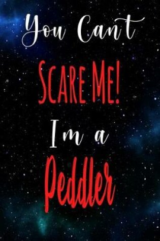 Cover of You Can't Scare Me! I'm A Peddler