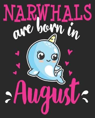 Book cover for Narwhals Are Born In August