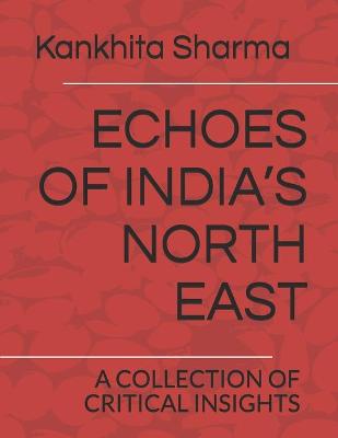 Book cover for Echoes of India's North East