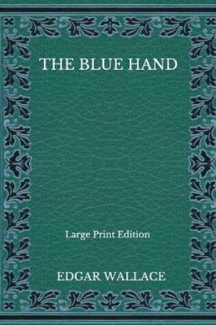 Cover of The Blue Hand - Large Print Edition