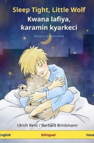 Cover of Sleep Tight, Little Wolf. Bilingual children's book (English - Hausa)