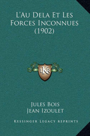 Cover of L'Au Dela Et Les Forces Inconnues (1902)