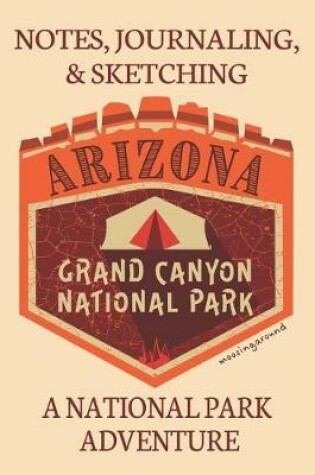 Cover of Notes Journaling & Sketching Arizona Grand Canyon National Park