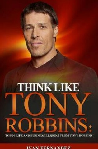 Cover of Think Like Tony Robbins