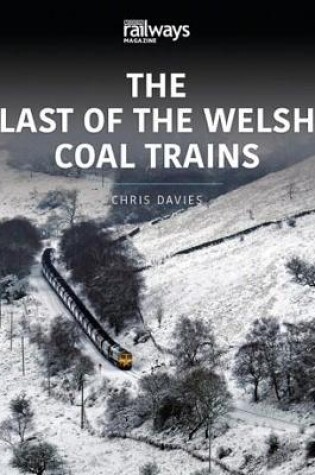 Cover of THE LAST OF THE WELSH COAL TRAINS