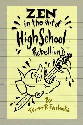 Book cover for Zen in the Art of High School Rebellion