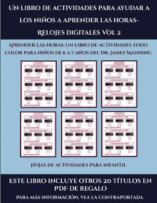 Book cover for Hojas de actividades para infantil (Un libro de actividades para ayudar a los niños a aprender las horas- Relojes digitales Vol 2)