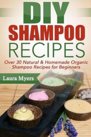 Cover of DIY Shampoo Recipes