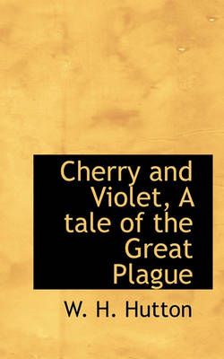 Book cover for Cherry and Violet, a Tale of the Great Plague