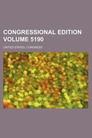 Cover of Congressional Edition Volume 5190