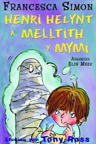 Cover of Llyfrau Henri Helynt: Henri Helynt a Melltith y Mymi