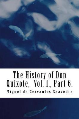 Book cover for The History of Don Quixote, Vol. I., Part 6.