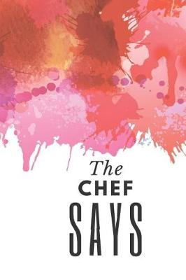 Book cover for The Chef Says