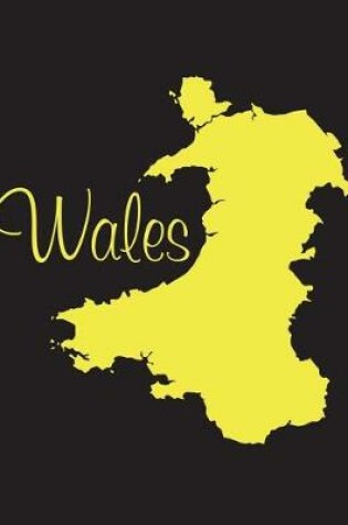 Cover of Wales - National Colors 101 Black and Yellow - Lined Notebook with Margins - 8.5X11