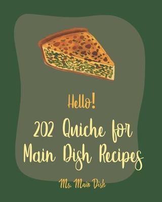 Book cover for Hello! 202 Quiche for Main Dish Recipes