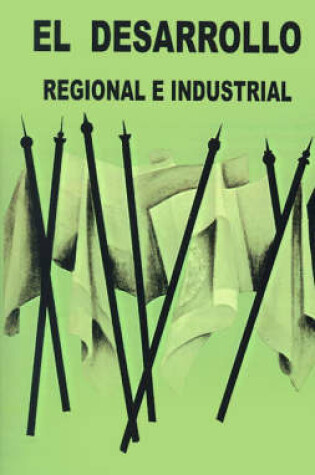 Cover of El Desarrollo Regional E Industrial