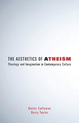 Book cover for The Aesthetics of Atheism