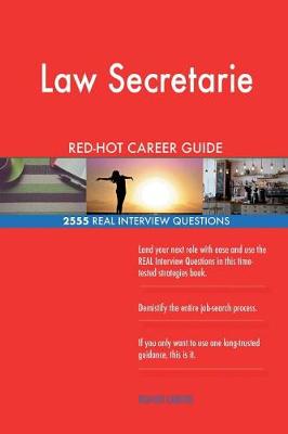 Book cover for Law Secretarie RED-HOT Career Guide; 2555 REAL Interview Questions