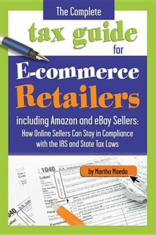 Cover of The Complete Tax Guide for E-Commerce Retailers Including Amazon and Ebay Sellers