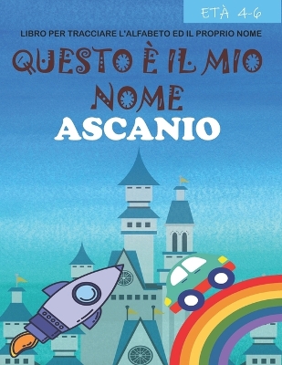 Book cover for Questo e il mio nome Ascanio