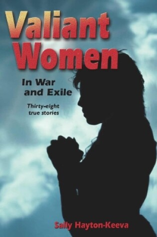 Cover of Valiant Women in War and Exile